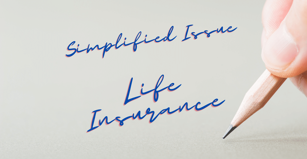 Simplified Issue Life Insurance