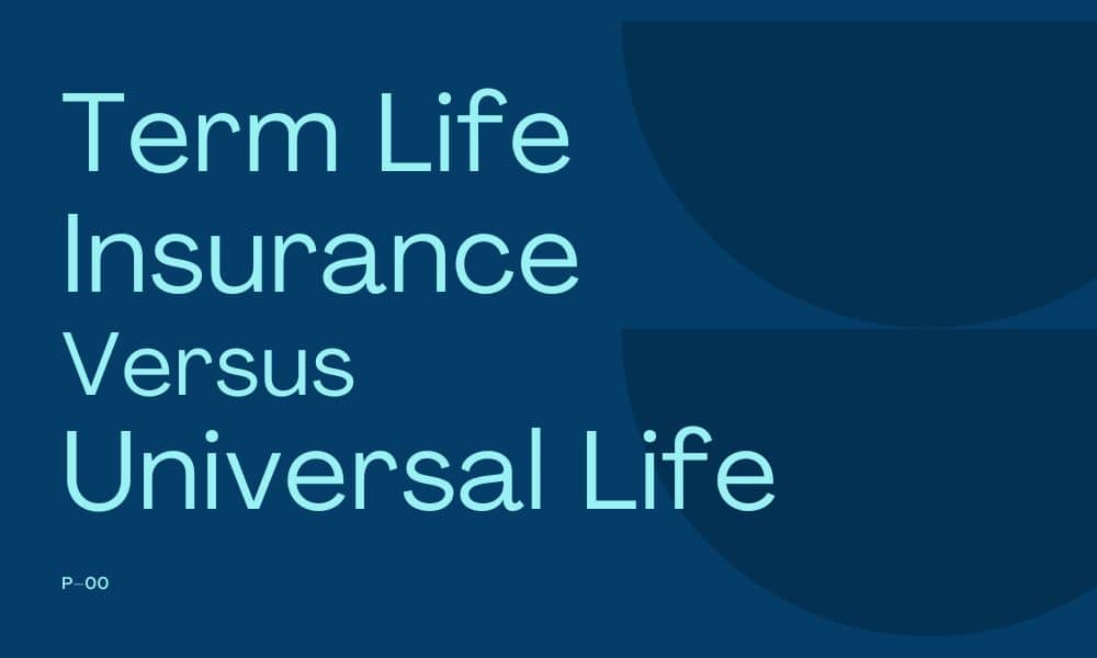 term life insurance vs universal life